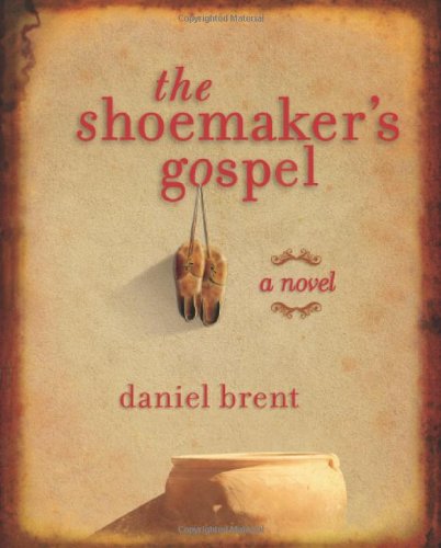 Book Cover The Shoemaker's Gospel: A Novel