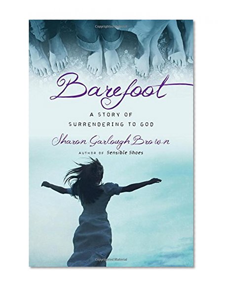 Book Cover Barefoot: A Story of Surrendering to God (Sensible Shoes)