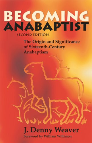 Book Cover Becoming Anabaptist: The Origin and Significance of Sixteenth-Century Anabaptism