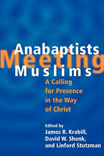Book Cover Anabaptists Meeting Muslims: A Calling for Presence in the Way of Christ