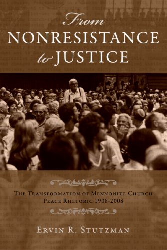 Book Cover From Nonresistance to Justice: The Transformation of Mennonite Church Peace Rhetoric, 1908-2008 (Studies in Anabaptist and Mennonite History)
