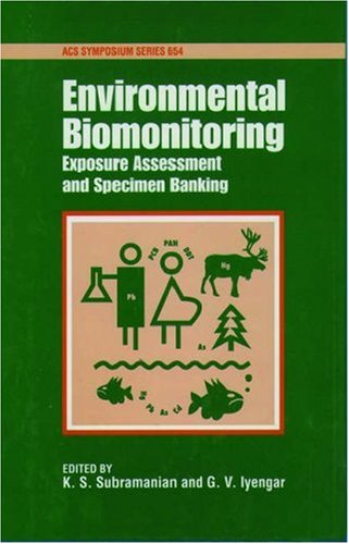 Book Cover Environmental Biomonitoring: Exposure Assessment and Specimen Banking (Acs Symposium Series)
