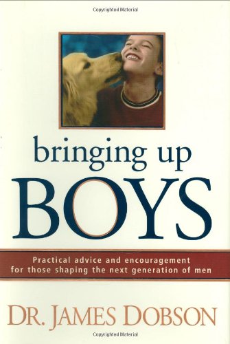 Book Cover Bringing Up Boys: Practical Advice and Encouragement for Those Shaping the Next Generation of Men