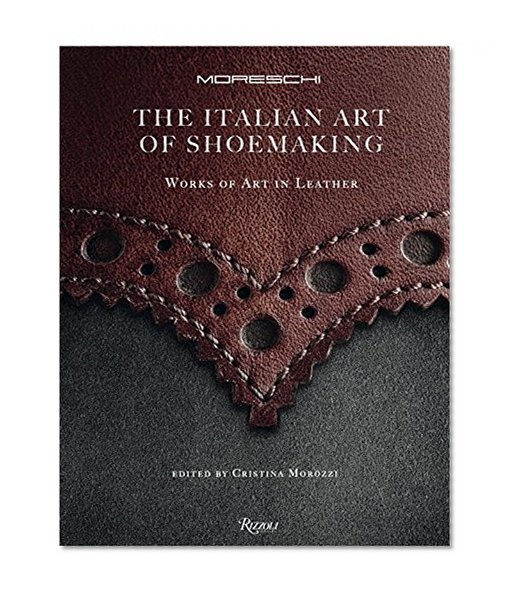 Book Cover The Italian Art of Shoemaking: Works of Art in Leather