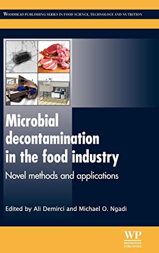 Book Cover Microbial Decontamination in the Food Industry: Novel Methods and Applications (Woodhead Publishing Series in Food Science, Technology and Nutrition)