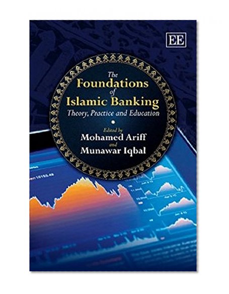 Book Cover The Foundations of Islamic Banking: Theory, Practice and Education