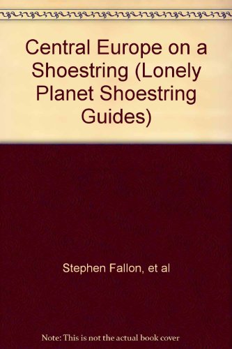 Book Cover Central Europe on a Shoestring (Lonely Planet Shoestring Guides)