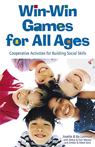Book Cover Win-Win Games for All Ages: Cooperative Activities for Building Social Skills