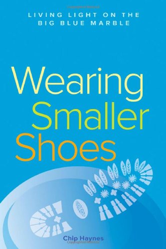Book Cover Wearing Smaller Shoes: Living Light on the Big Blue Marble