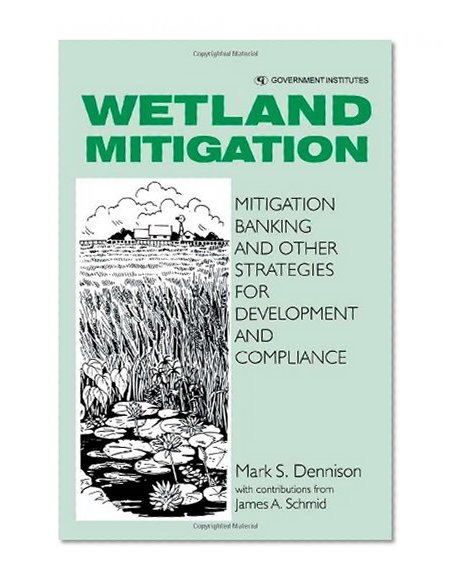 Book Cover Wetland Mitigation: Mitigation Banking and Other Strategies for Development and Compliance