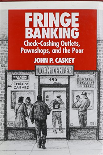 Book Cover Fringe Banking: Check-Cashing Outlets, Pawnshops, and the Poor
