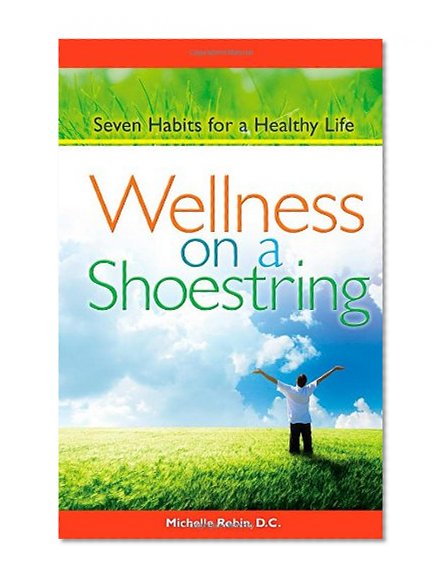 Book Cover Wellness on a Shoestring: Seven Habits for a Healthy Life