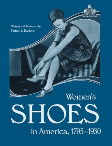 Book Cover Womens Shoes in America, 1795-1930