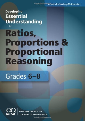Book Cover Developing Essential Understanding of Ratios, Proportions, and Proportional Reasoning for Teaching Mathematics: Grades 6-8