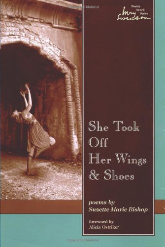 Book Cover She Took Off Her Wings And Shoes (Swenson Poetry Award)