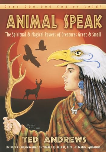 Book Cover Animal-Speak: The Spiritual & Magical Powers of Creatures Great & Small