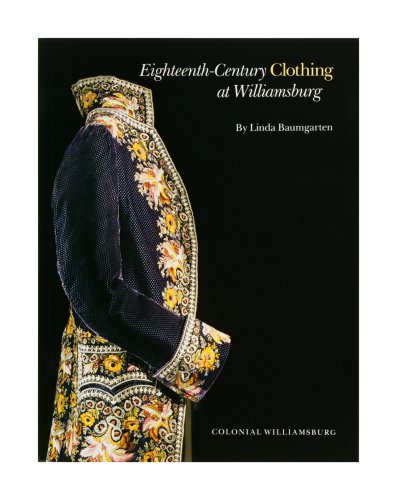Book Cover Eighteenth-Century Clothing at Williamsburg (Williamsburg Decorative Arts Series)