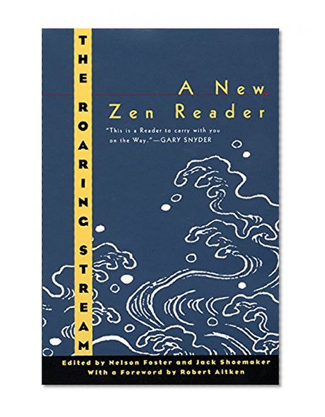 Book Cover The Roaring Stream: A New Zen Reader (Ecco Companions)