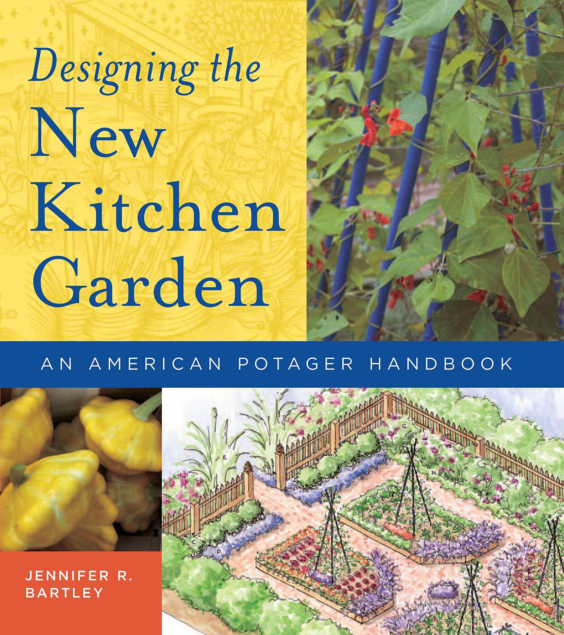 Book Cover Designing the New Kitchen Garden: An American Potager Handbook