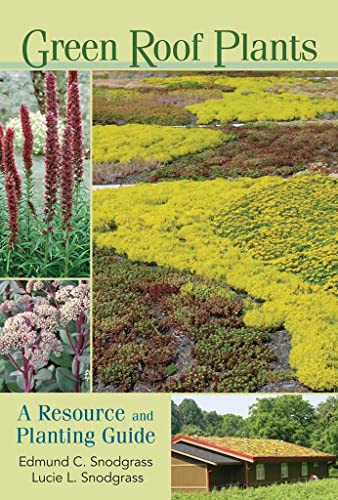 Book Cover Green Roof Plants: A Resource and Planting Guide