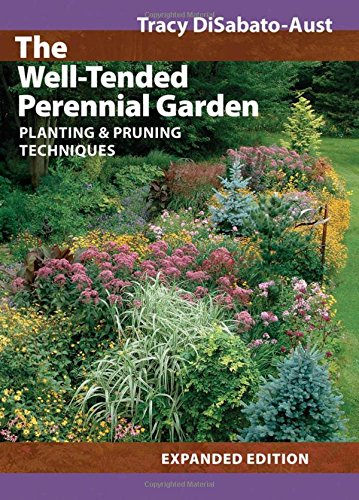 Book Cover The Well-Tended Perennial Garden: Planting and Pruning Techniques