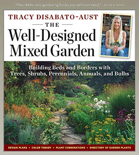 Book Cover The Well-Designed Mixed Garden: Building Beds and Borders with Trees, Shrubs, Perennials, Annuals, and Bulbs