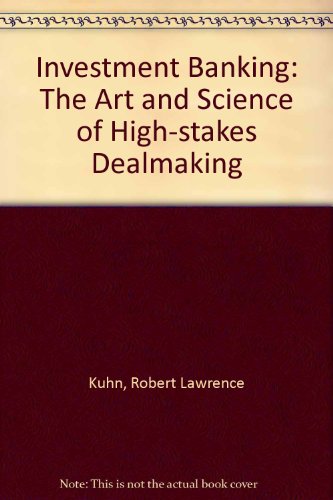 Book Cover Investment Banking: The Art and Science of High-stakes Dealmaking