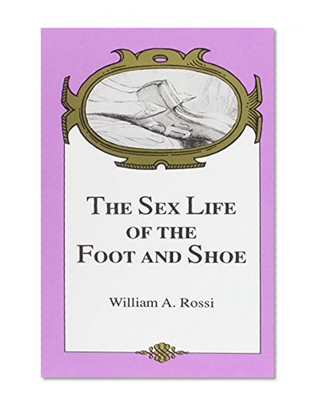 Book Cover The Sex Life of the Foot and Shoe