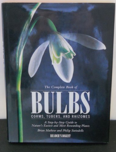 Book Cover The Complete Book of Bulbs, Corms, Tubers, and Rhizomes