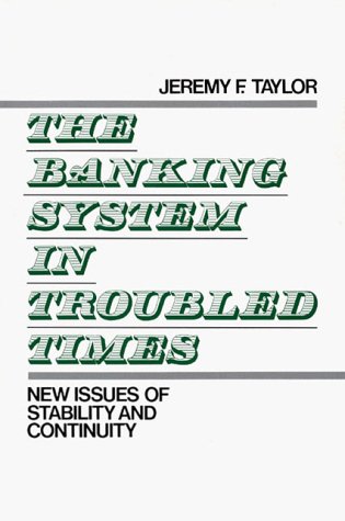 Book Cover The Banking System in Troubled Times: New Issues of Stability and Continuity