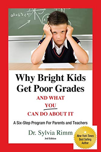 Book Cover Why Bright Kids Get Poor Grades And What You Can Do About It: A Six-Step Program for Parents and Teachers