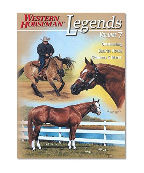 Book Cover Legends, Vol. 7: Outstanding Quarter Horse Stallions and Mares