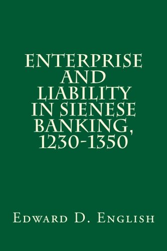 Book Cover Enterprise and Liability in Sienese Banking, 1230-1350