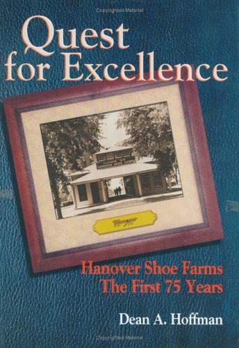 Book Cover Quest for Excellence: Hanover Shoe Farms--The First 75 Years