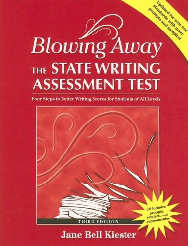 Book Cover Blowing Away the State Writing Assessment Test (Third Edition): Four Steps to Better Scores for Students of All Levels (Maupin House)