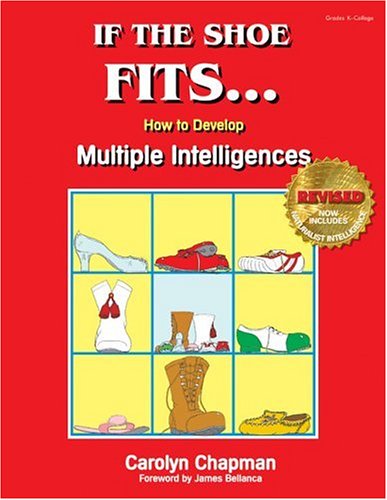 Book Cover If the Shoe Fits . . .: How to Develop Multiple Intelligences in the Classroom