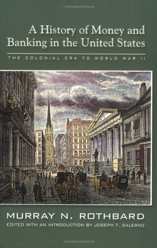 Book Cover A History of Money and Banking in the United States: The Colonial Era to World War II