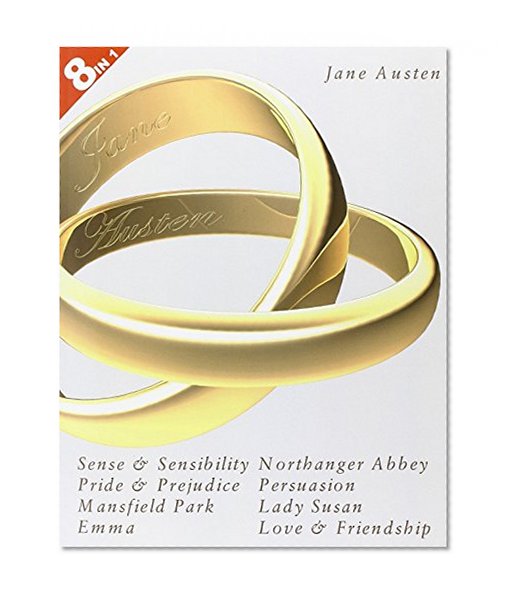 Book Cover 8 Books in 1: Jane Austen's Complete Novels (Sense and Sensibility, Pride and Prejudice, Mansfield Park, Emma, Northanger Abbey, Persuasion, Lady Susan, and Love and Friendship)