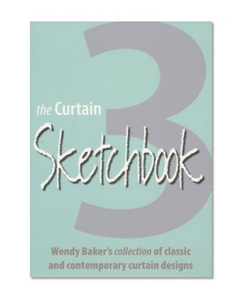 Book Cover Curtain Sketchbook 3: Wendy Baker's Collection of Classic and Contemporary Curtain Designs
