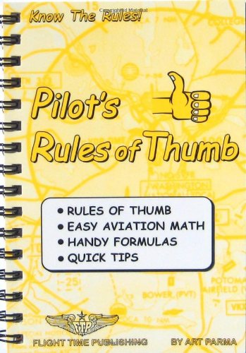 Book Cover Pilot's rules of thumb: Rules of thumb, easy aviation math, handy formulas, quick tips