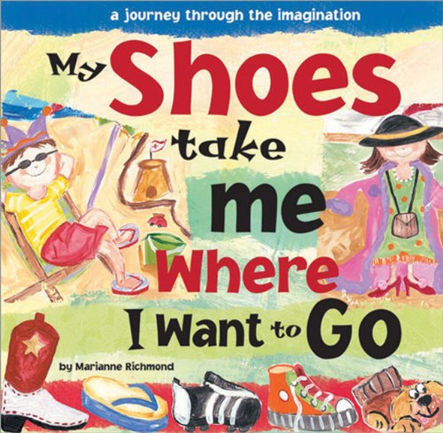 Book Cover My Shoes Take Me Where I Want to Go