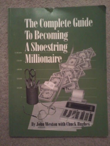 Book Cover The Complete Guide to Becoming A Shoestring Millionaire
