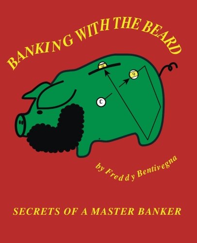 Book Cover Banking with the Beard: Secrets of a Master Banker