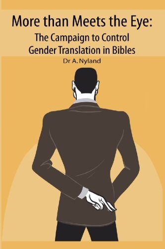 Book Cover More Than Meets The Eye: The Campaign To Control Gender Translation In Bibles
