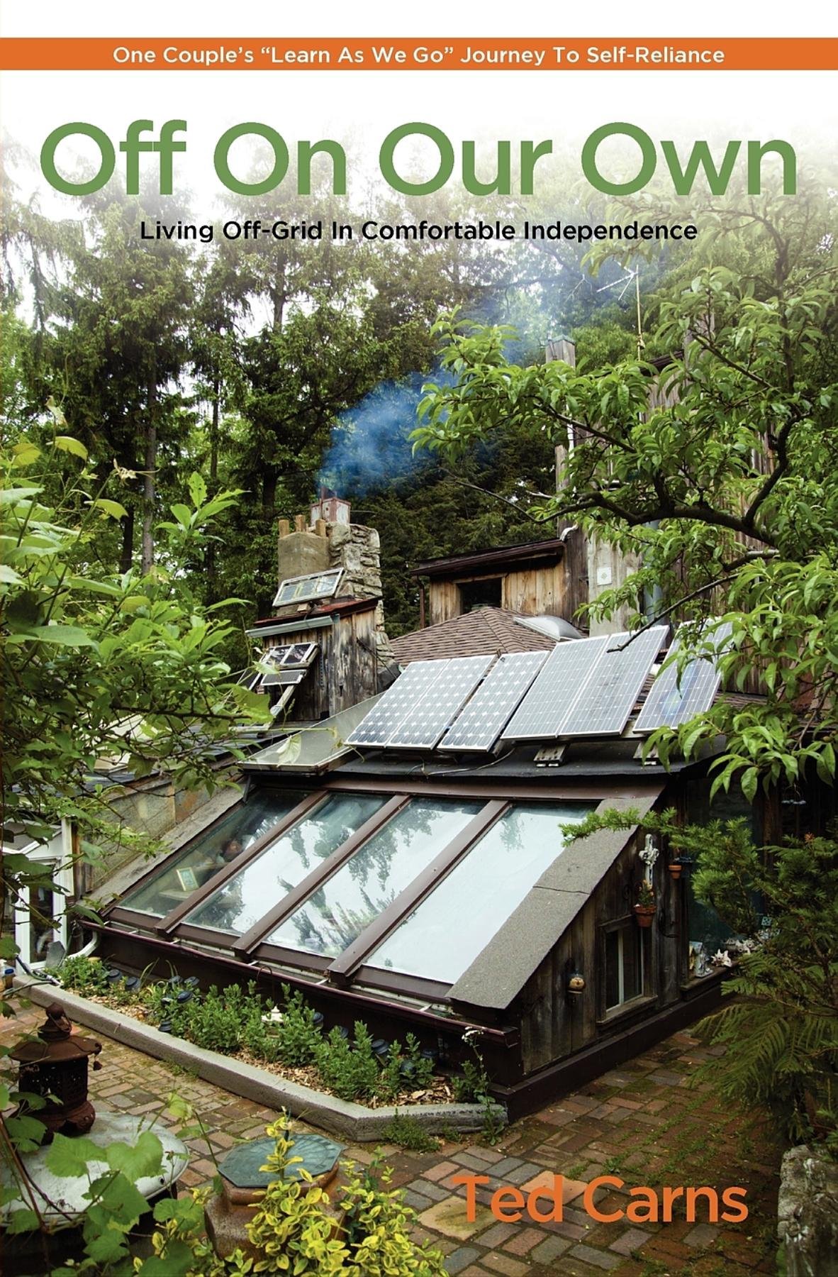 Book Cover Off On Our Own: Living Off-Grid in Comfortable Independence: One Couple's 