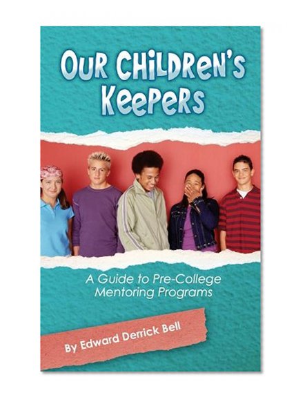 Book Cover Our Childern's Keepers: A Guide to Pre-College Mentoring Programs