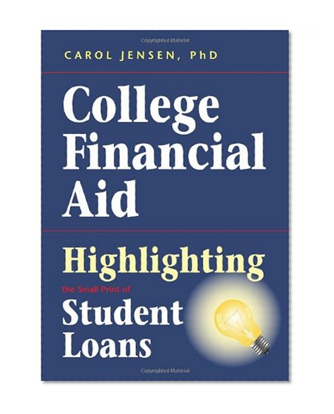 Book Cover College Financial Aid: Highlighting the Small Print of Student Loans