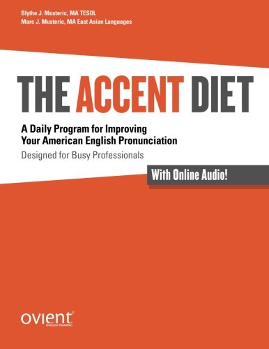 Book Cover The Accent Diet: A Daily Program for Improving Your American English Pronunciation