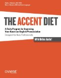 Book Cover The Accent Diet: A Daily Program for Improving Your American English Pronunciation
