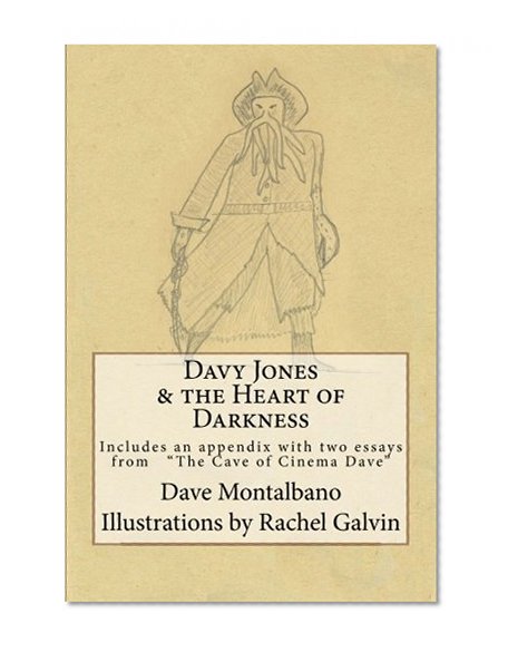 Book Cover Davy Jones & the Heart of Darkness: Includes an appendix. 2 essays from the Cave of Cinema Dave